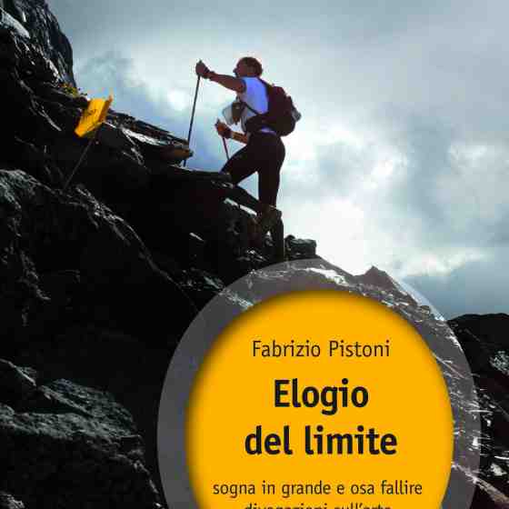 Copertina del libro: Elogio del limite di Fabrizio Pistoni 